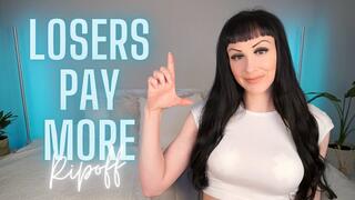 Losers Pay More Ripoff (MP4 HD)