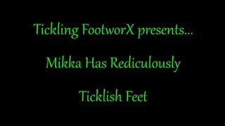 Mikka Has Ridiculously Ticklish Feet