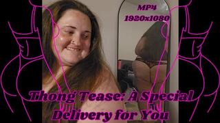 Thong Tease: A Special Delivery for You from SSBBW Rachel MP4 1920x1080