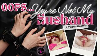 Oops Youre Not My Husband