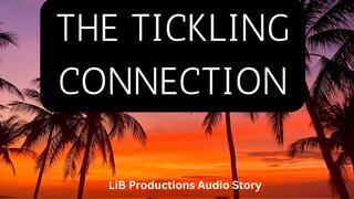 Audio Fiction-The Ticklish Connection: "Chapter One-The Encounter"