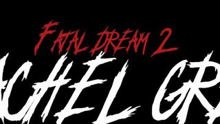 Fatal dream 2