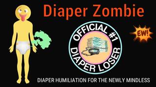 Mindless Diaper Zombie (humiliation audio for Diaper Losers)