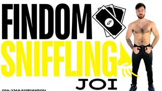Findom sniffing joi