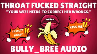 Throat Fucked Straight (Custom) Audio