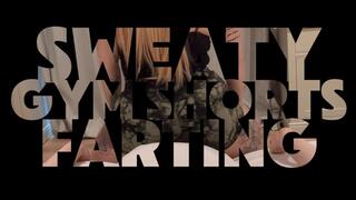 Sweaty Gym Shorts Farts