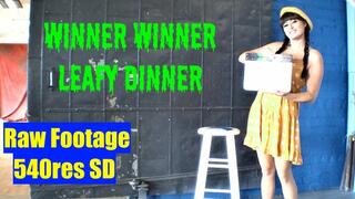 Winner Winner Leafy Dinner - raw footage video 540res SD