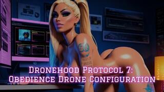 Dronehood Protocol 7: Obedience Drone Configuration
