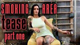Smoking Area Tease Part 1