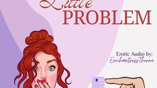Your Little Problem