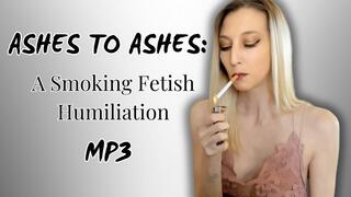 Ashes to Ashes: A Smoking Fetish Humiliation