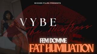 Embrace Your Inferiority: A Lesson in Fat Humiliation from Mistress Vybe
