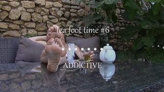 Tea foot time #6