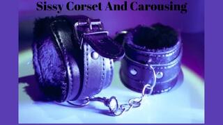 Sissy Corset And Carousing Mesmerize - Corset Carousing Feminization Training, Melting