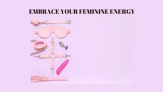 EMBRACE YOUR FEMININE ENERGY MIND FUCK - Feminization Beta [En Femme] [Femme Training] [Feminine Energy] [Feminine Mesmerize] [FemBoy] [Female Energy]