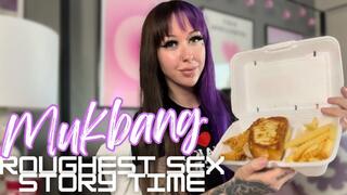 Mukbang: Roughest Sex Story Time