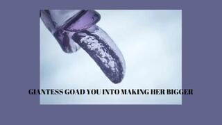 GIANTESS GOAD YOU INTO MAKING HER BIGGER - Erotic Giantess Mind Fuck