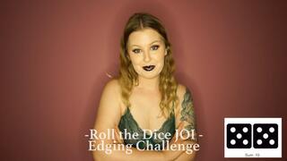 Roll the Dice JOI - Edging Challenge