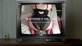 An Afternoon's Worth of Bum Lovers