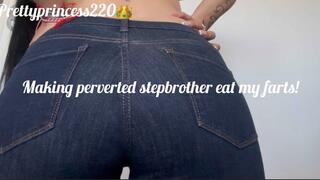 Making perverted stepbrother eat my farts