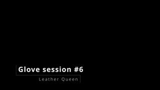 JOI Glove Session 6