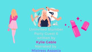 Uninvited Slumber Party Guest 6 Written by Kylie Gable Narrated by Shayla Aspasia
