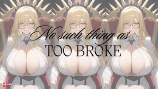 No Such Thing As Too Broke Too Serve!