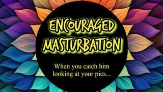 Encouraged Masturbation