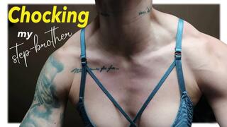 Squeezing my step's brother neck