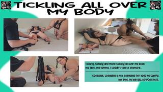 TICKLING ALL OVER MY BODY