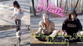 Street Jogging, Training, Yoga while Smoking