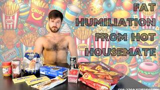 Fat humiliation from hot housemate