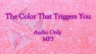 The Color That Triggers You - Audio Only MP3