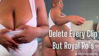 Delete Every Clip But Royal Ro’s - bratty femdom mind fuck slave training hd mp4 1080p