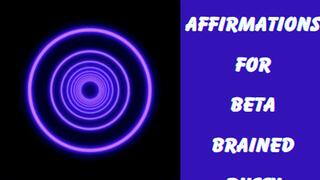 ** SMALL PENIS AFFIRMATIONS FOR BETA BRAINED PUSSY REJECTS ( looped version ) **