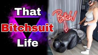 That Bitchsuit Life! Femdom Bondage Slave Training, Foot Worship & Pussy Licking
