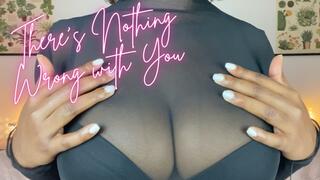 There’s Nothing Wrong with You