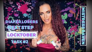DIAPER LOSERS NEXT STEP- LOCKTOBER TASK #2