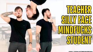 Teacher silly face mindfucks student