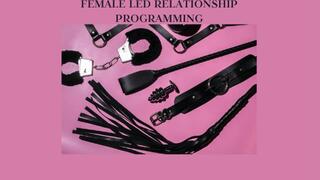 FEMALE LED RELATIONSHIP PROGRAMMING - FLR Mind Fuck [Female Domination] [FEMDOM] [Domme] [Dominant] [Submit And Obey] [Submission]