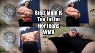 Step-Mom Is Too Fat for Her Jeans (WMV)