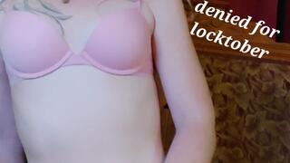 I cum because you're caged in chastity and denied for Locktober
