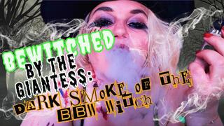 CurvySoleGoddess - Bewitched by the Giantess: Dark Smoke of the BBW Witch