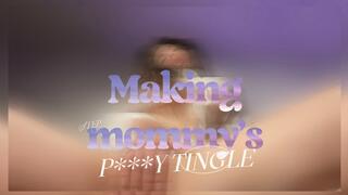 Making stepmommys pussy tingle