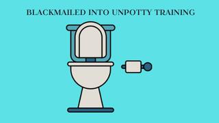 BLACKMAILED INTO UNPOTTY TRAINING - ABDL Blackmail Mind Fuck