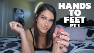 Hands To Feet PT1