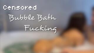 Censored Bubble Bath Fucking