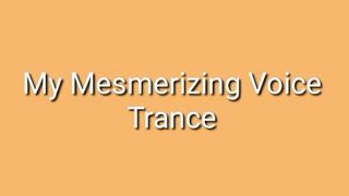 My Mesmerizing Voice Trance (Oct '24)