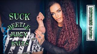 SUCK BEETLE JUICY BALLS - Mistress Raven humiliates you into Worshipping juicy balls - Make Me bi, Bisexual Encouragement, Gay Humiliation, Gay Jerk Off Instruction, Cum Countdown