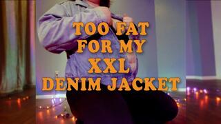 Too Fat for my XXL Denim Jacket